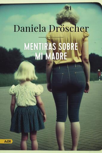 Mentiras sobre mi madre (AdN)