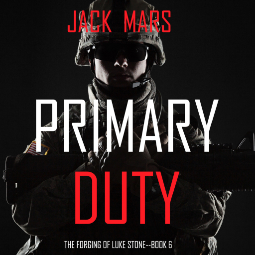 Portada del audiolibro «Primary Duty: The Forging of Luke Stone—Book #6 (an Action Thriller)», de Jack Mars