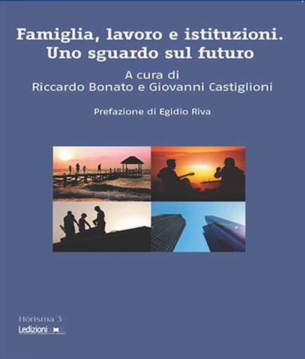 Famiglia, lavoro e istituzioni. Uno sguardo sul futuro