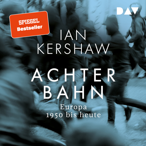 Achterbahn. Europa 1950 bis heute