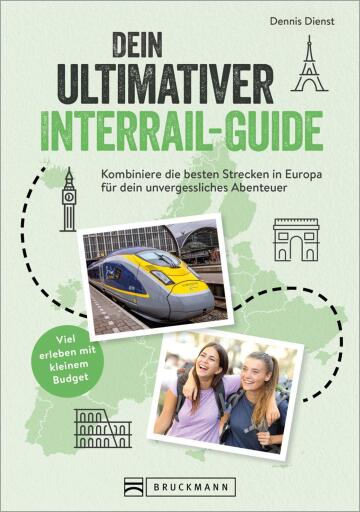 Dein ultimativer Interrail-Guide