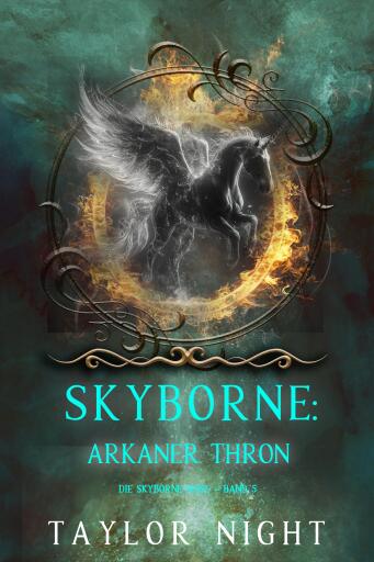 Skyborne: Arkaner Thron (Die Skyborne-Serie – Band 5)