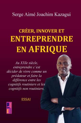 Portada del libro «Créer, innover et entreprendre en Afrique», de Serge Aimé Joachim Kazagui