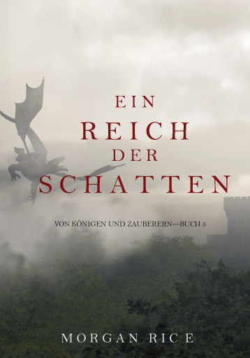 Portada del libro «Ein Reich der Schatten (Von Königen und Zauberern — Buch 5)», de Morgan Rice