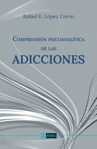 Comprensión psicoanalítica de las adicciones