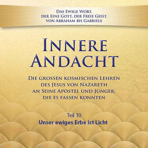 Innere Andacht - Teil 10
