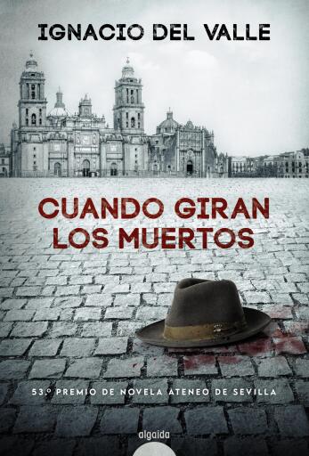 Portada del libro «Cuando giran los muertos», de Ignacio del Valle Rodríguez