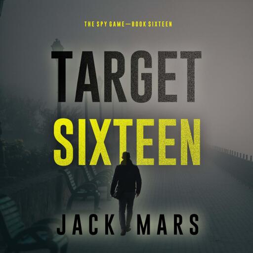 Target Sixteen (The Spy Game—Book #16)