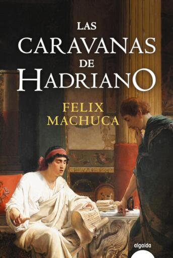 Portada del libro «Las caravanas de Hadriano», de Félix Machuca