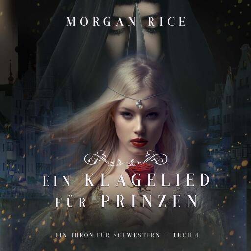 Ein Klagelied für die Prinzessin (Ein Thron für Schwestern —Buch Vier)