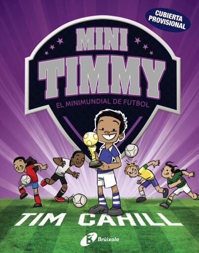 Mini Timmy - El Minimundial de futbol