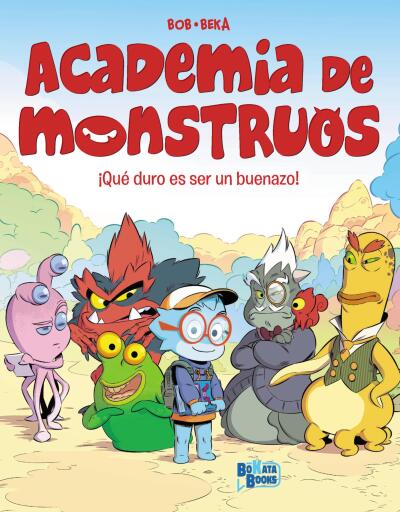 Academia de Monstruos, 1. ¡Qué duro es ser un buenazo!