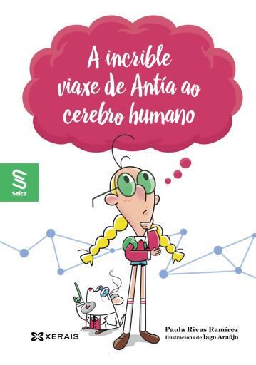 Portada del libro «A incrible viaxe de Antía ao cerebro humano», de Paula Rivas Ramírez