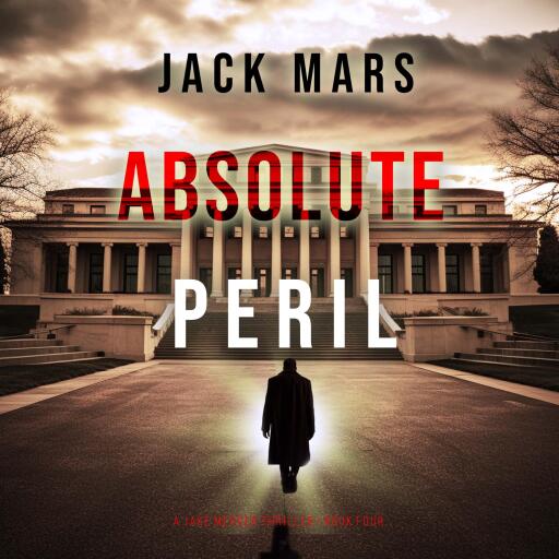 Portada del audiolibro «Absolute Peril (A Jake Mercer Political Thriller—Book 4)», de Jack Mars