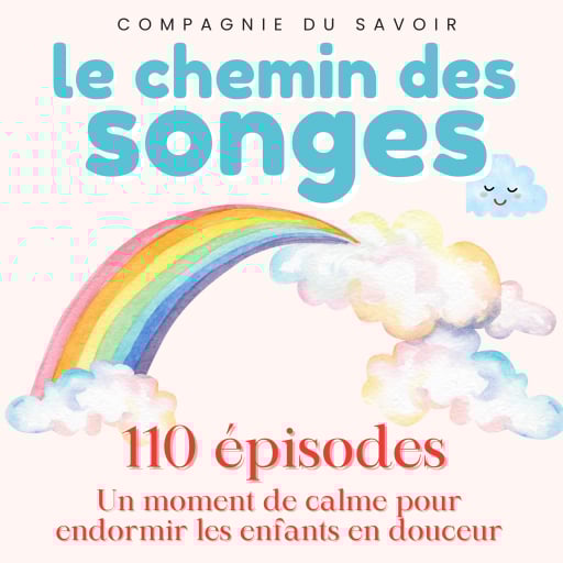Le Chemin des Songes - 110 épisodes