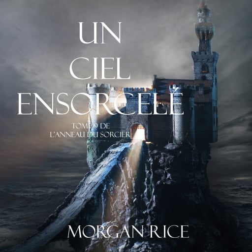 Un Ciel Ensorcelé (Tome 9 de L'anneau du Sorcier)