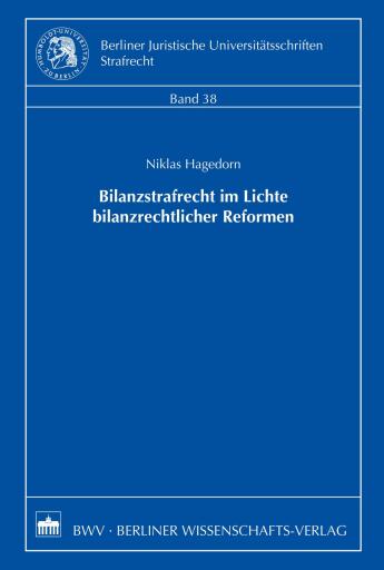Bilanzstrafrecht im Lichte bilanzrechtlicher Reformen