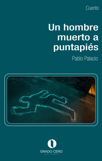 Un hombre muerto a puntapiés