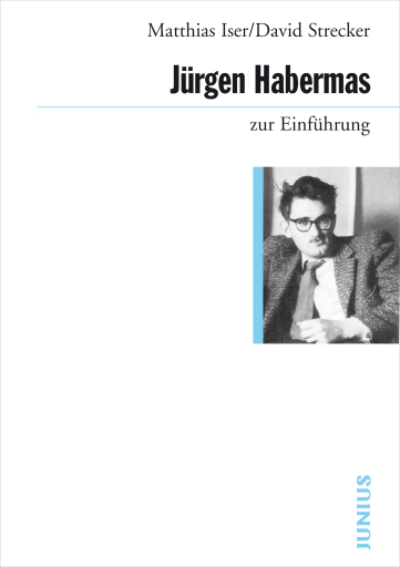 Portada del libro «Jürgen Habermas zur Einführung», de Mattias Iser, David Strecker