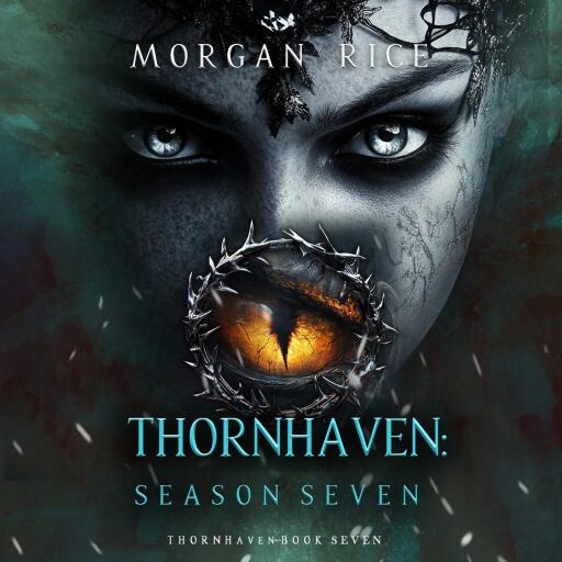 Thornhaven: Season Seven (Book Seven of the Thornhaven Series)