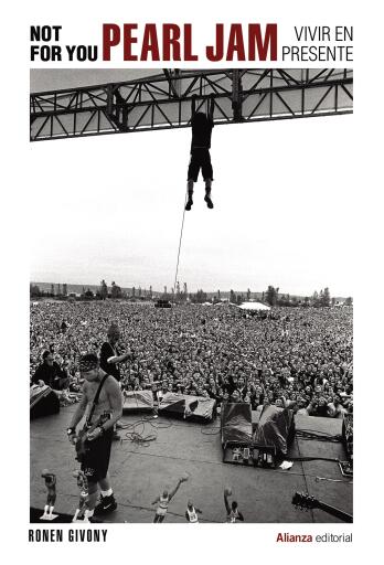 Not For You. Pearl Jam, vivir en presente