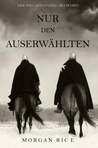 Portada del libro «Nur den Auserwählten (Der Weg des Stahls—Buch Drei)», de Morgan Rice