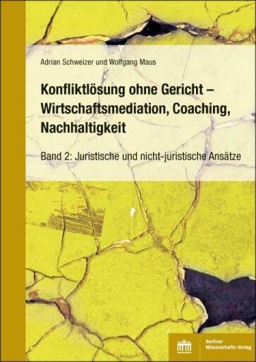 Konfliktlösung ohne Gericht – Mediation, Coaching, Nachhaltigkeit