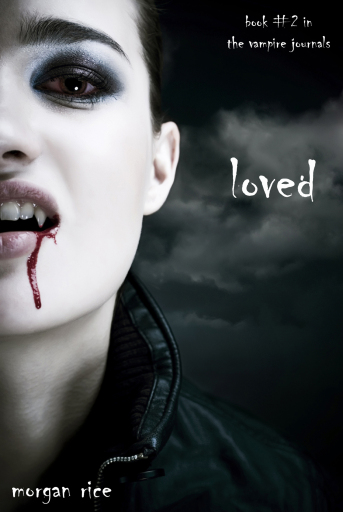 Portada del libro «Loved (Book #2 in the Vampire Journals)», de Morgan Rice