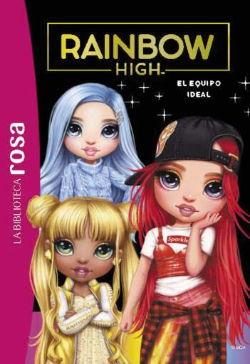 La Biblioteca Rosa. Rainbow High, 12. El equipo ideal