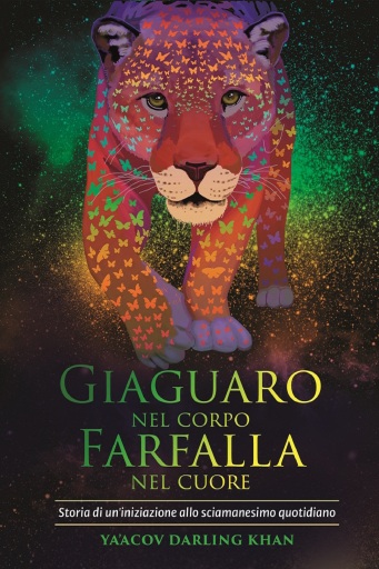 Portada del libro «Giaguaro nel corpo, Farfalla nel cuore», de Ya'Acov Darling Khan