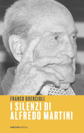 I silenzi di Alfredo Martini