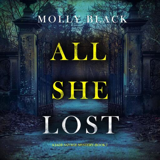 Portada del audiolibro «All She Lost (A Jade Savage FBI Suspense Thriller—Book 7)», de Molly Black