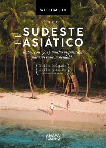 Portada del libro «Welcome to el Sudeste Asiático», de Belén Delgado Olea, Julio Barrios Álvarez