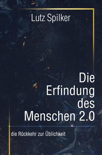Die Erfindung des Menschen 2.0