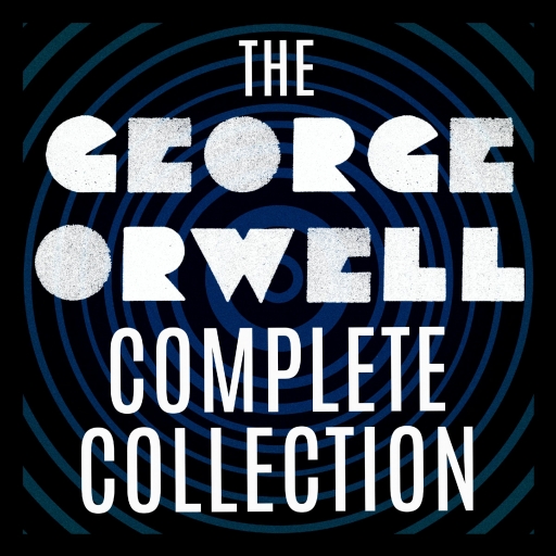 The George Orwell Complete Collection