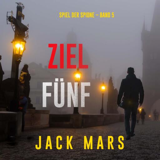Ziel Fünf (Spiel der Spione – Band 5)