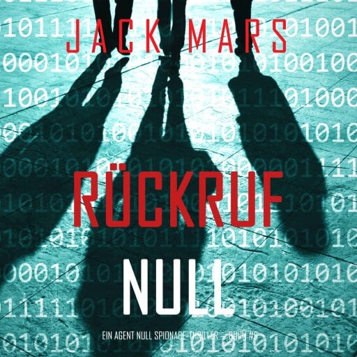 Rückruf Null (Ein Agent Null Spionage-Thriller — Buch #6)