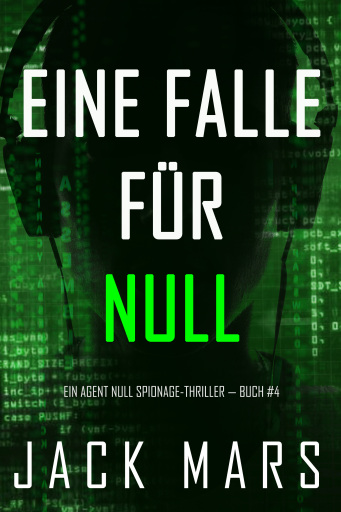Portada del libro «Eine Falle für Null (Ein Agent Null Spionage-Thriller — Buch #4)», de Jack Mars