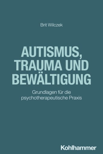 Portada del libro «Autismus, Trauma und Bewältigung», de Brit Wilczek