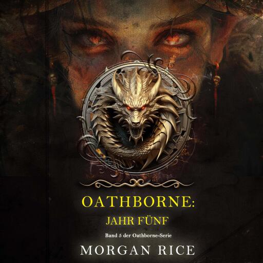 Portada del audiolibro «Oathborne: Jahr Fünf (Band 5 der Oathborne-Serie)», de Morgan Rice