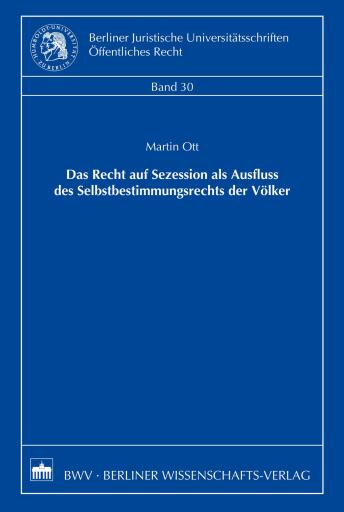 Portada del libro «Das Recht der Sezession als Ausfluss des Selbstbestimmungsrechts der Völker», de Martin Ott