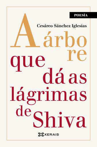Portada del libro «A árbore que dá as lágrimas de Shiva», de Cesáreo Sánchez Iglesias