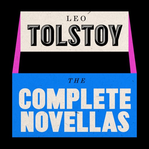 Leo Tolstoy: The Complete Novellas