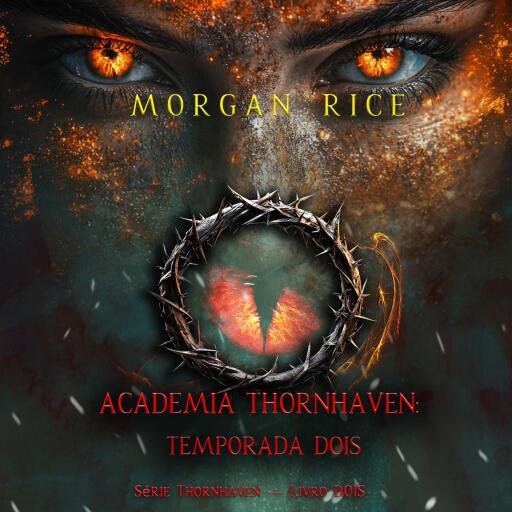 Portada del audiolibro «Academia Thornhaven: Temporada Dois (Série Thornhaven — Livro Dois)», de Morgan Rice