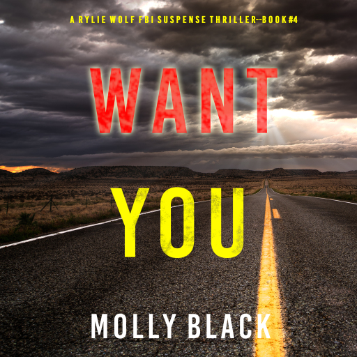 Portada del audiolibro «Want You (A Rylie Wolf FBI Suspense Thriller—Book Four)», de Molly Black