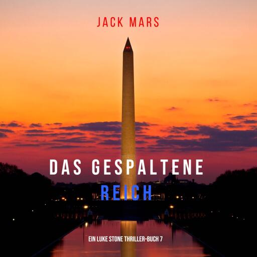Portada del audiolibro «Das Gespaltene Reich (Ein Luke Stone Thriller–Buch 7)», de Jack Mars