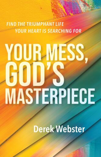 Portada del libro «Your Mess, God's Masterpiece», de Derek Webster