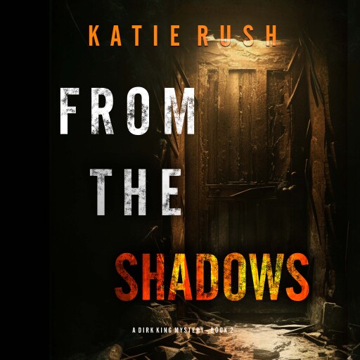 From The Shadows (A Dirk King FBI Suspense Thriller—Book 2)