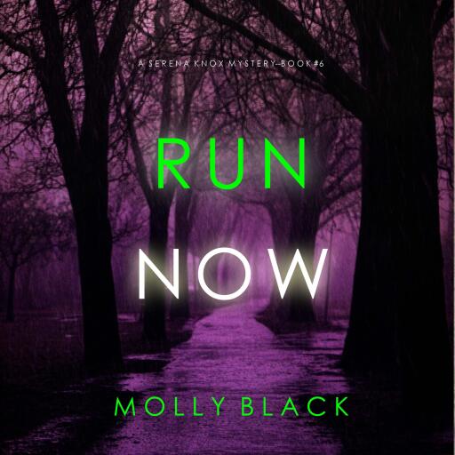 Portada del audiolibro «Run Now (A Serena Knox Suspense Thriller—Book Six)», de Molly Black