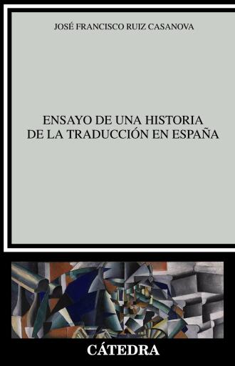 Portada del libro «Ensayo de una historia de la traducción en España», de José Francisco Ruiz Casanova